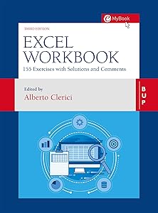 Excel Workbook: 160 Exercises with Solutions and Comments by Alberto Clerici