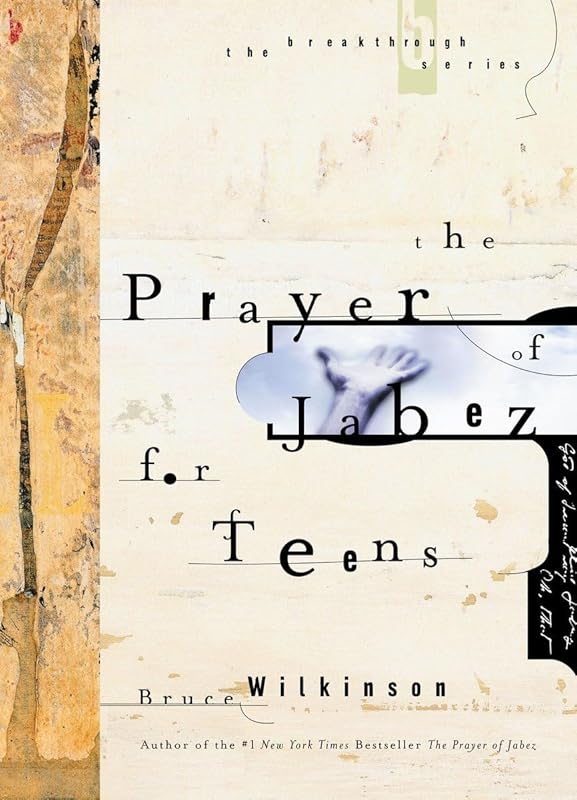 The Prayer of Jabez for Teens (Breakthrough Series) by Bruce Wilkinson