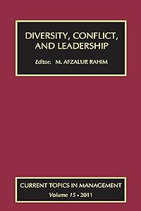 Diversity, Conflict, and Leadership (Current Topics in Management Book 15)