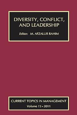 Diversity, Conflict, and Leadership (Current Topics in Management Book 15)