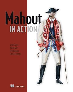 Mahout in Action by Sean Owen