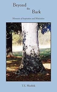 Beyond the Bark: Moments Of Inspiration and Motivation by Bishop Thomas Woolfolk