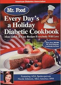 Mr. Food Every Day's a Holiday Diabetic Cooking by Art Ginsburg