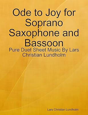 Ode to Joy for Soprano Saxophone and Bassoon - Pure Duet Sheet Music By Lars Christian Lundholm