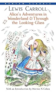 Alice's Adventures in Wonderland & Through the Looking-Glass (Bantam Classics)