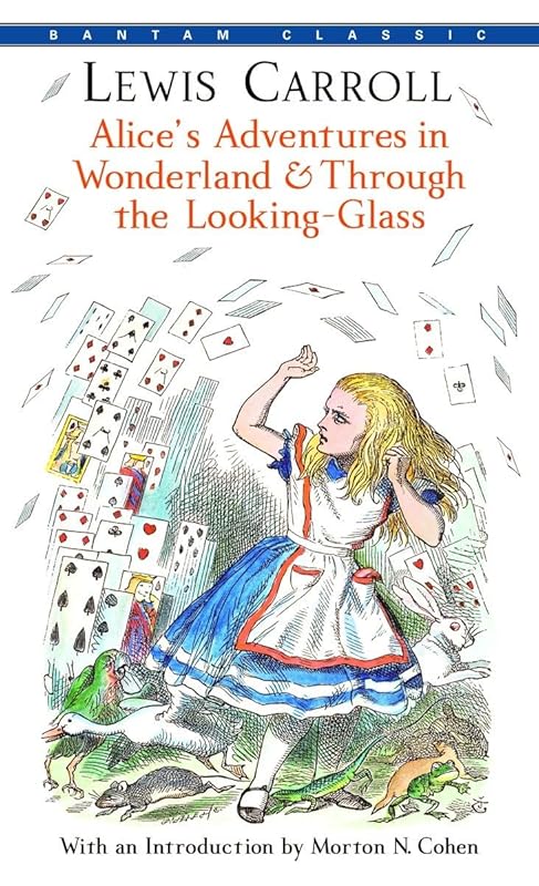 Alice's Adventures in Wonderland & Through the Looking-Glass (Bantam Classics) by Lewis Carroll