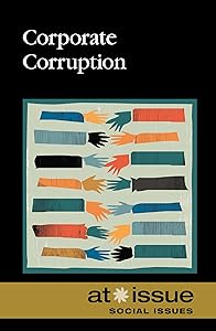 Corporate Corruption (At Issue)