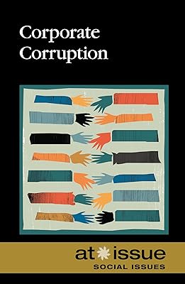 Corporate Corruption (At Issue)