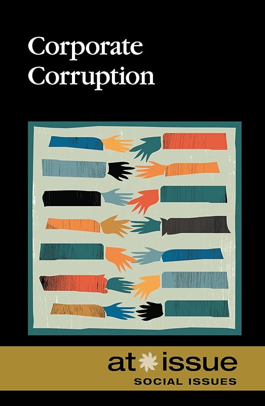 Corporate Corruption (At Issue) by Greenhaven Press