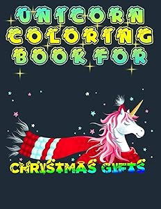 Unicorn Coloring Book For Christmas Gifts: Best gift for 4-8 all coloring drawing book for lovers and also best gift for christmas day ever