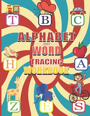 Alphabet And Word Tracing Workbook: Kids Tracing Activity Book : Handwriting Practice For Preschool : ABC print Handwriting Workbook : Preschool Writing Workbook : Alphabet And Letter tracing Workbook