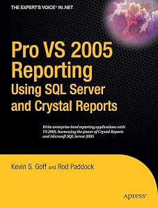 Pro VS 2005 Reporting using SQL Server and Crystal Reports (Expert's Voice in .NET) by Rod Paddock