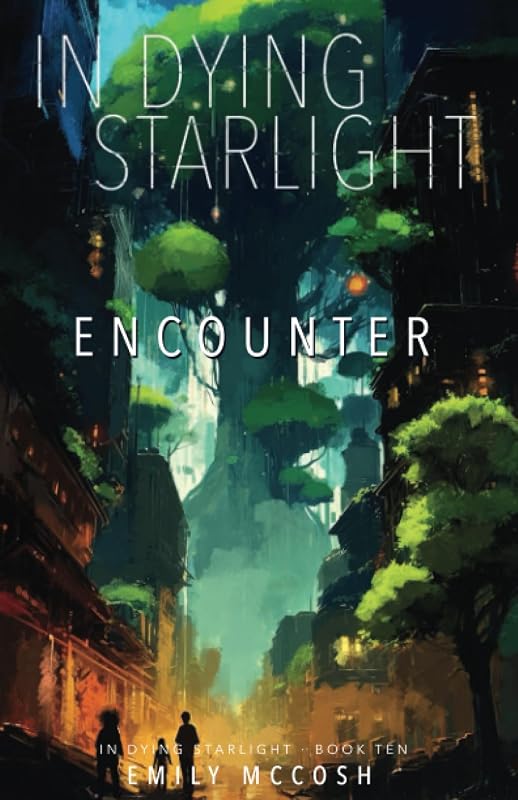 In Dying Starlight: Encounter by Emily McCosh