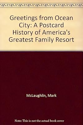 Greetings from Ocean City: A Postcard History of America's Greatest Family Resort