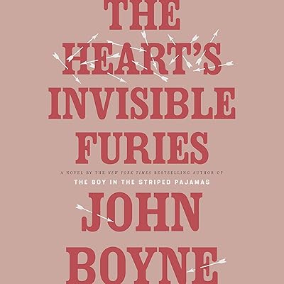 The Heart's Invisible Furies: A Novel