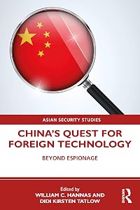 China's Quest for Foreign Technology: Beyond Espionage (Asian Security Studies) by William C. Hannas