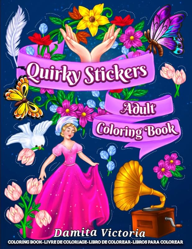 Quirky Stickers: An Adult Coloring Book With Playful and Unique Stickers Designs Coloring Pages for Adult Relaxation and Stress Relief by Damita Victoria