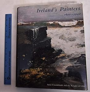Ireland’s Painters, 1600-1940 by Anne Crookshank