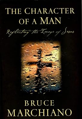 The Character of a Man: Reflecting the Image of Jesus