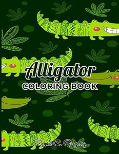 Alligator Coloring Book: Alligator coloring page for kids and toddlers by Raquel C. Gonzalez
