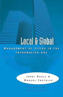 Local and Global: The Management of Cities in the Information Age
