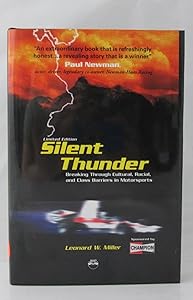 Silent Thunder: Breaking Through Cultural, Racial, and Class Barriers in Motorsports by Leonard W. Miller
