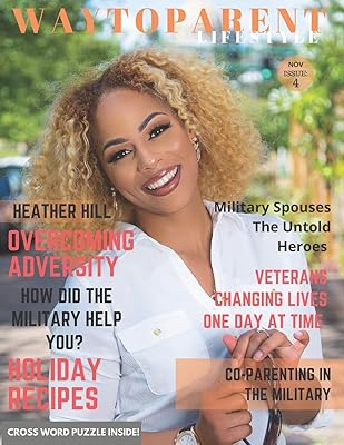 WayToParent Lifestyle Magazine: Veterans Edition (Volume1)