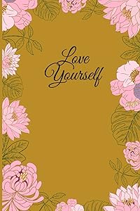 Love yourself: Inspirational journals notebooks for everyone women and girls by Simple Paper Art