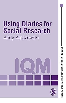 Using Diaries for Social Research (Introducing Qualitative Methods series)