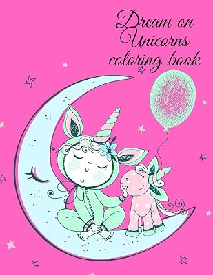 Dream on Unicorns coloring book
