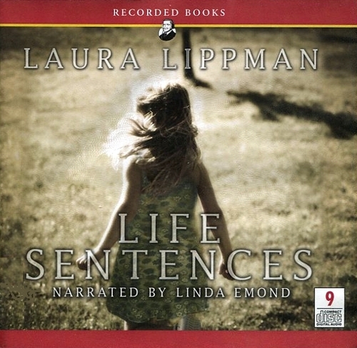 Life Sentences, narrated by Linda Edmond, 9 CDs by Laura Lippman