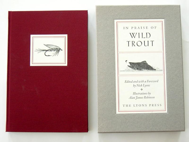 In Praise of Wild Trout by Nick Lyons