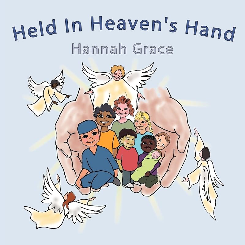 Held In Heaven's Hand by Hannah Grace