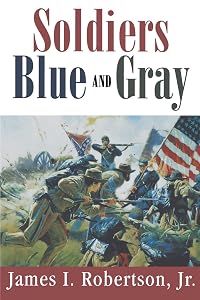 Soldiers Blue and Gray (Studies in American History) by James I. Robertson Jr.