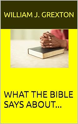 What The Bible Says about... (Small Group Bible Study)