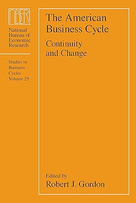 The American Business Cycle: Continuity and Change (National Bureau of Economic Research Conference Report)