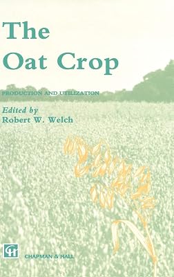 The Oat Crop: Production and Utilization (World Crop Series)