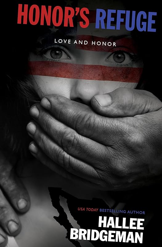 Honor's Refuge (Love and Honor, 3) by Hallee Bridgeman