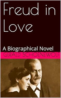Freud in Love: A Biographical Novel