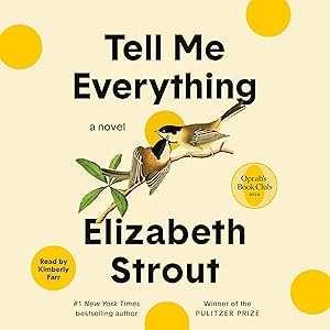 Tell Me Everything: A Novel by Elizabeth Strout