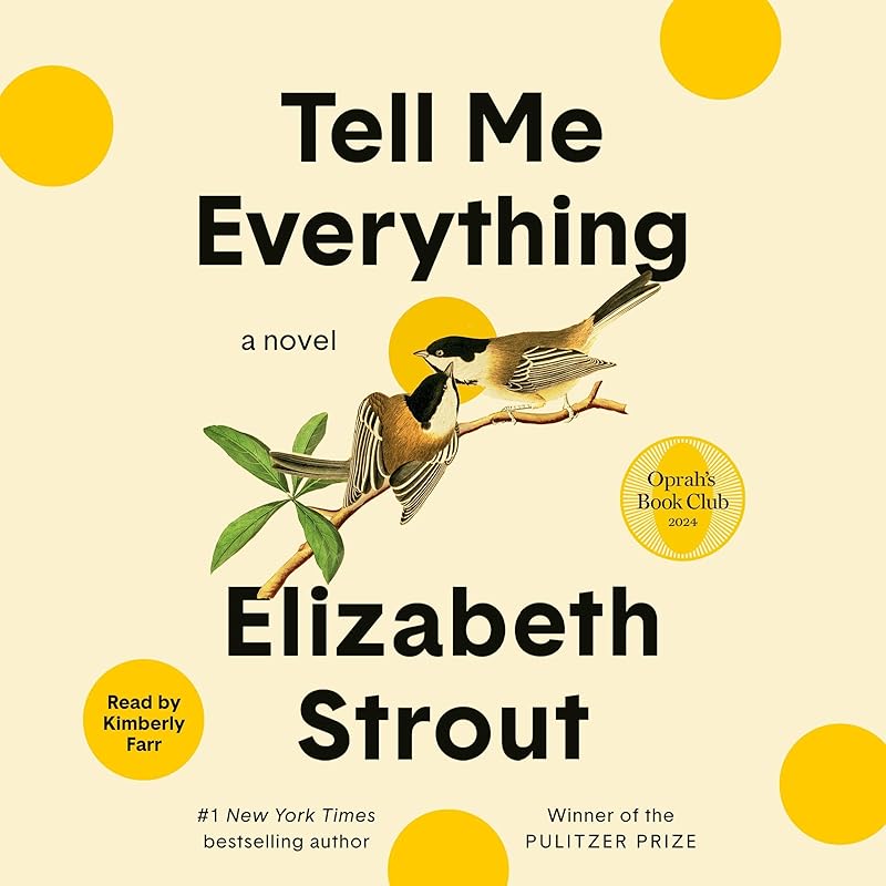 Tell Me Everything: A Novel by Elizabeth Strout