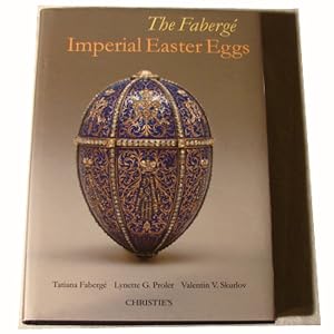 The Faberge Imperial Easter Eggs by Lynette G. Proler