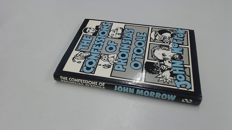 The confessions of Proinsias O'Toole by John Morrow