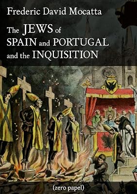 The Jews of Spain and Portugal and the Inquisition