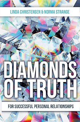 Diamonds of Truth: For Successful Personal Relationships