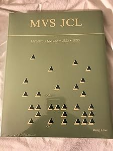 MVS JCL: MVS/370, MVS/XA, JES2, JES3