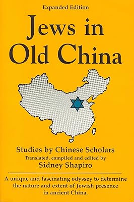 Jews in Old China: Studies by Chinese Scholars