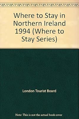 Where to Stay in Northern Ireland 1994: Hotels, Guesthouses, Farmhouses, Bed & Breakfast, Self-Catering Accommodation, Youth Hostels, Camping & Cara (Where to Stay Series)
