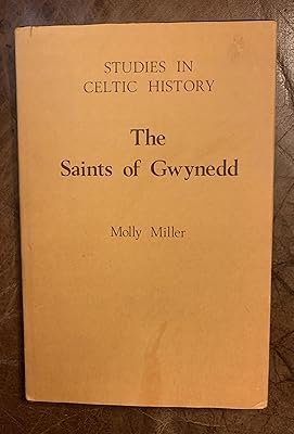 The Saints of Gwynedd (Studies in Celtic History) (Volume 1)