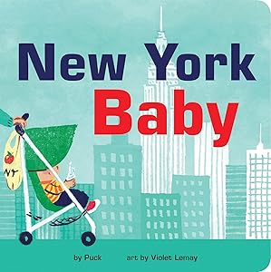 New York Baby: A Giftable Board Book with Activities that Explores the Big Apple (Local Baby Books) by Puck